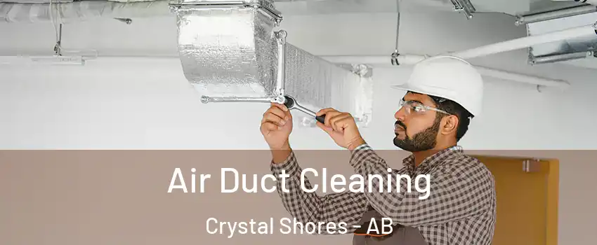  Air Duct Cleaning Crystal Shores - AB