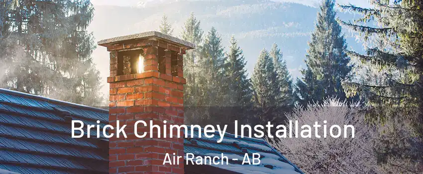  Brick Chimney Installation Air Ranch - AB