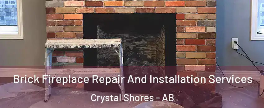  Brick Fireplace Repair And Installation Services Crystal Shores - AB