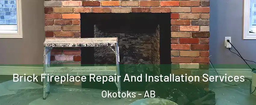 Brick Fireplace Repair And Installation Services Okotoks - AB