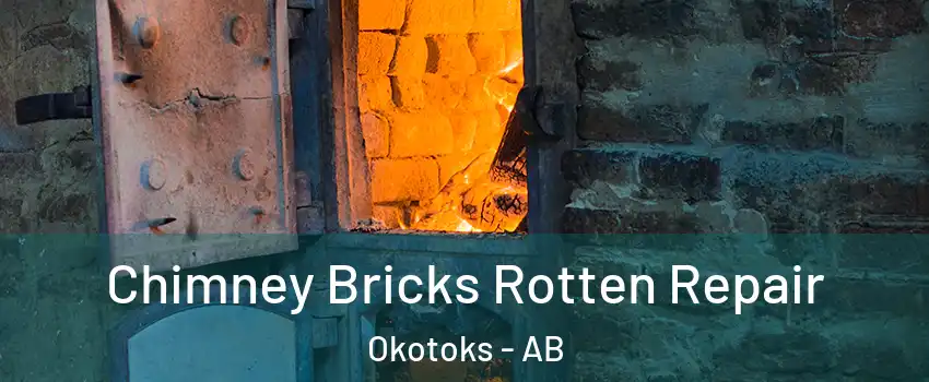  Chimney Bricks Rotten Repair Okotoks - AB