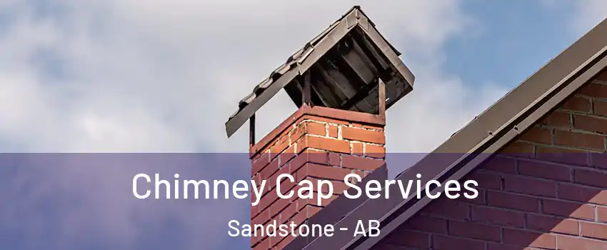  Chimney Cap Services Sandstone - AB