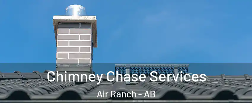  Chimney Chase Services Air Ranch - AB