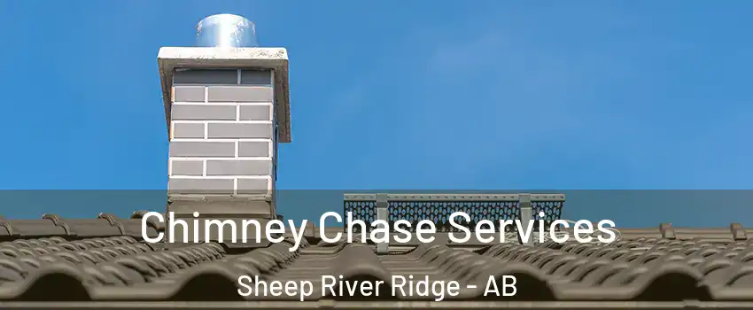  Chimney Chase Services Sheep River Ridge - AB