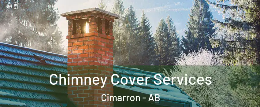  Chimney Cover Services Cimarron - AB