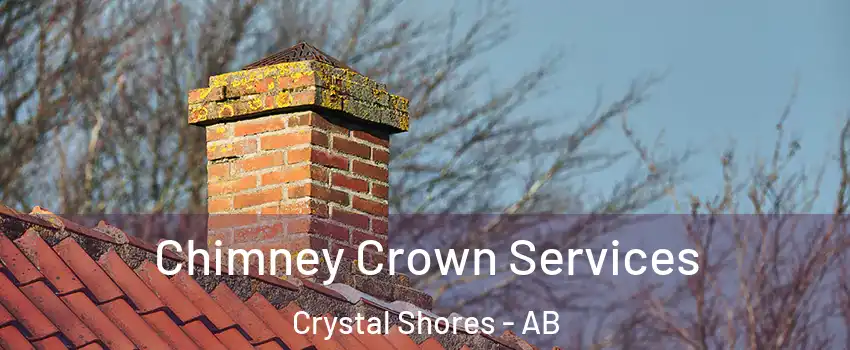  Chimney Crown Services Crystal Shores - AB