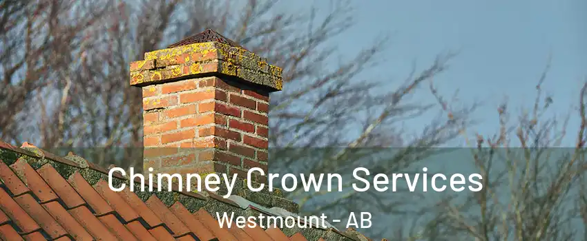  Chimney Crown Services Westmount - AB