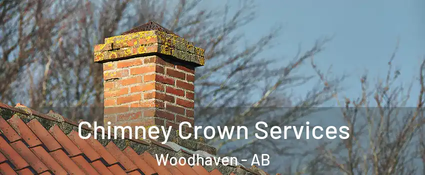  Chimney Crown Services Woodhaven - AB