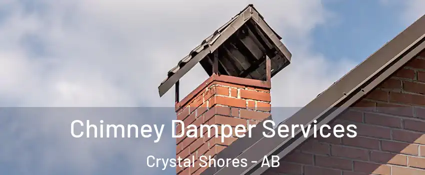 Chimney Damper Services Crystal Shores - AB