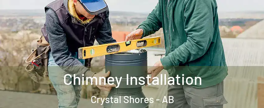  Chimney Installation Crystal Shores - AB