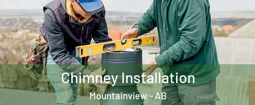  Chimney Installation Mountainview - AB