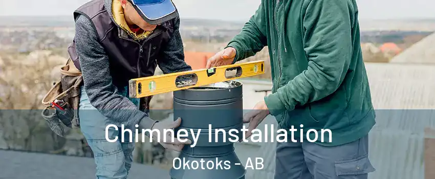  Chimney Installation Okotoks - AB