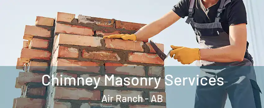  Chimney Masonry Services Air Ranch - AB
