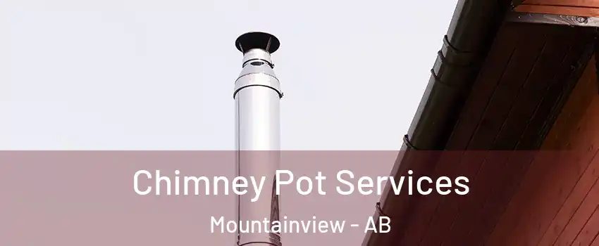  Chimney Pot Services Mountainview - AB