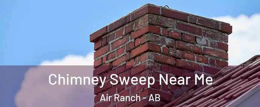  Chimney Sweep Near Me Air Ranch - AB