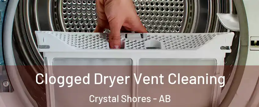  Clogged Dryer Vent Cleaning Crystal Shores - AB
