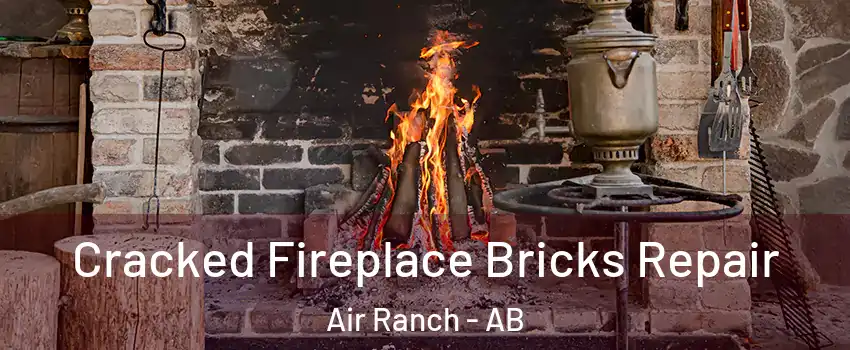  Cracked Fireplace Bricks Repair Air Ranch - AB