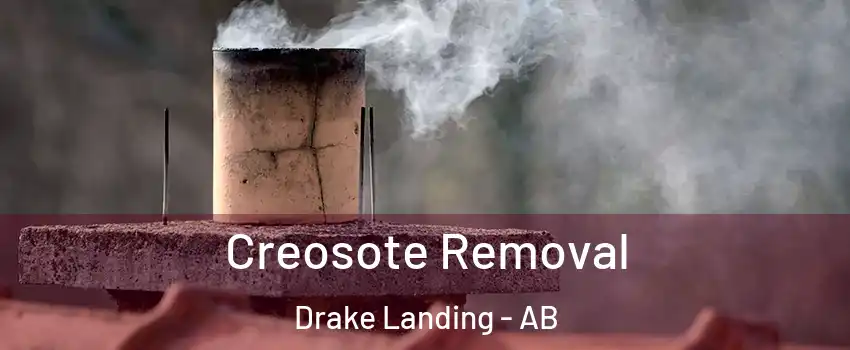  Creosote Removal Drake Landing - AB