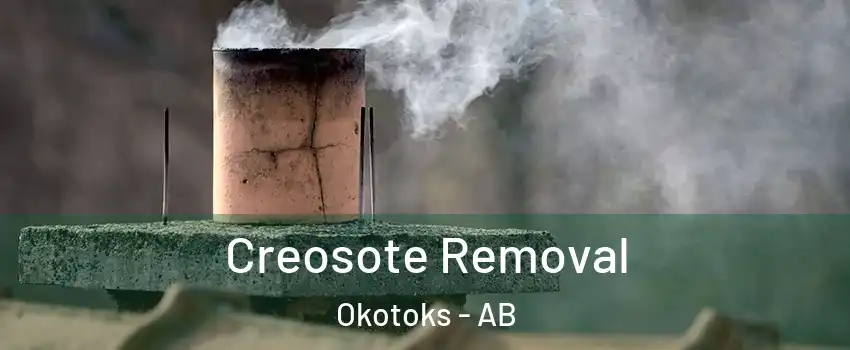  Creosote Removal Okotoks - AB