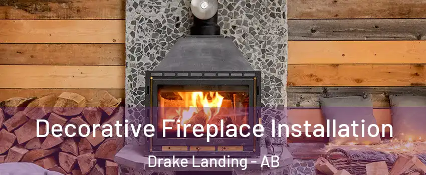  Decorative Fireplace Installation Drake Landing - AB
