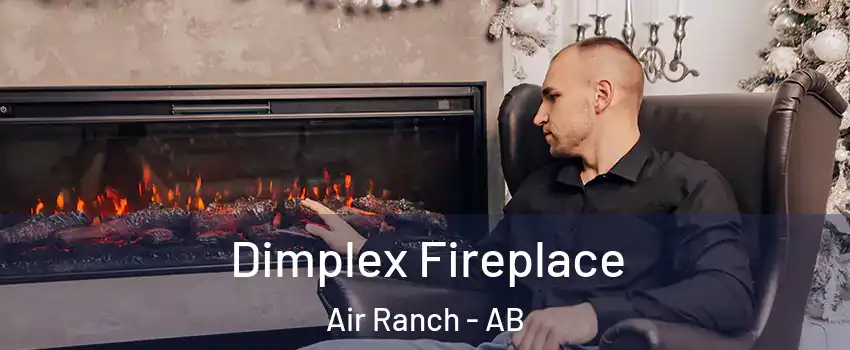  Dimplex Fireplace Air Ranch - AB