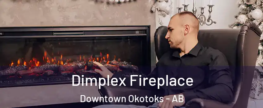  Dimplex Fireplace Downtown Okotoks - AB