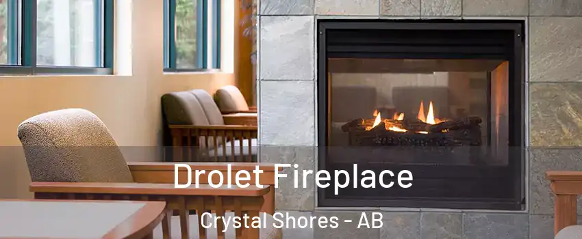 Drolet Fireplace Crystal Shores - AB