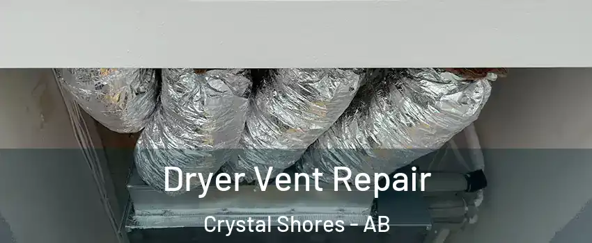  Dryer Vent Repair Crystal Shores - AB