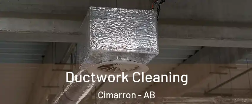  Ductwork Cleaning Cimarron - AB