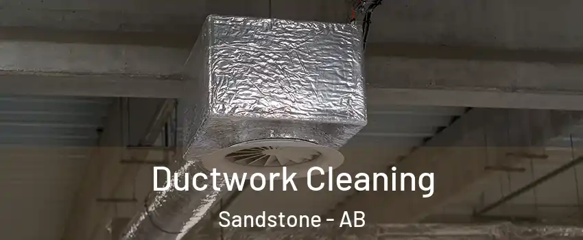  Ductwork Cleaning Sandstone - AB