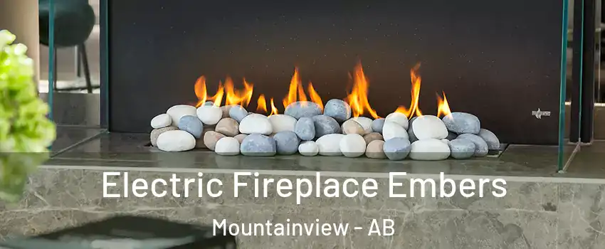  Electric Fireplace Embers Mountainview - AB