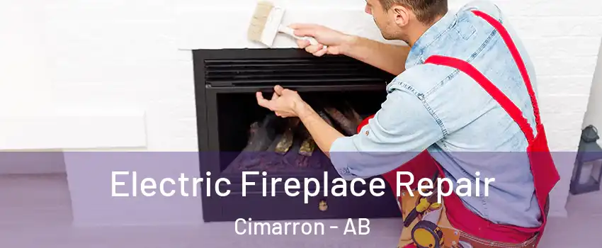  Electric Fireplace Repair Cimarron - AB