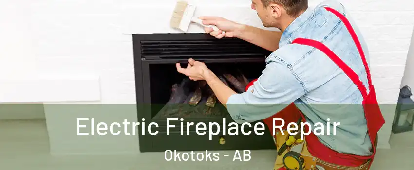  Electric Fireplace Repair Okotoks - AB