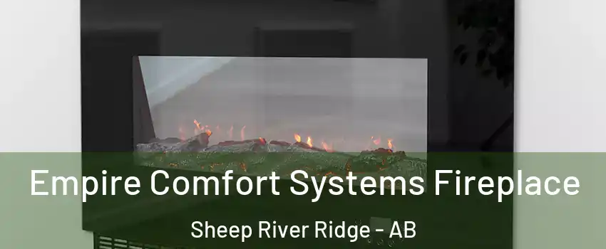 Empire Comfort Systems Fireplace Sheep River Ridge - AB