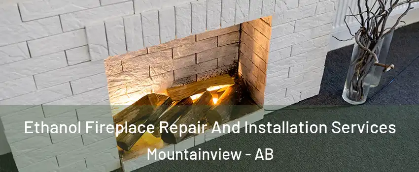  Ethanol Fireplace Repair And Installation Services Mountainview - AB