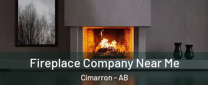  Fireplace Company Near Me Cimarron - AB