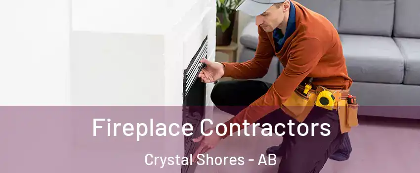  Fireplace Contractors Crystal Shores - AB