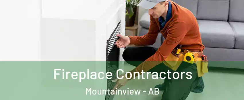 Fireplace Contractors Mountainview - AB