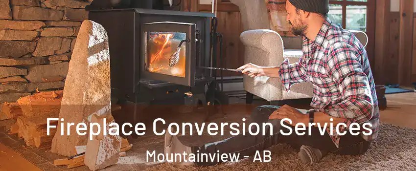  Fireplace Conversion Services Mountainview - AB