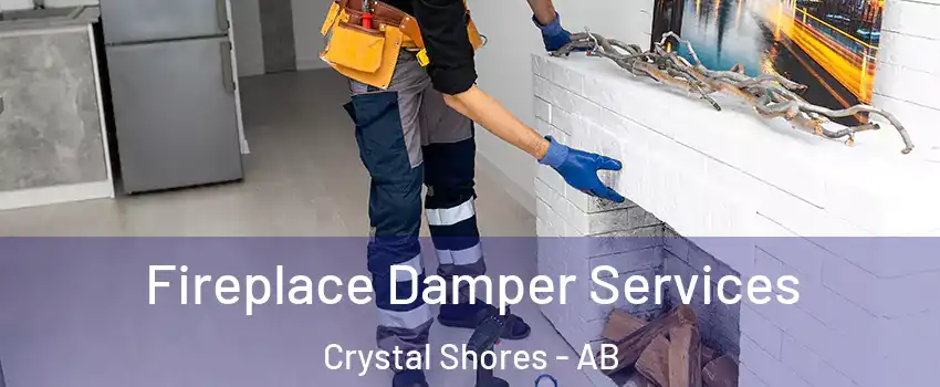 Fireplace Damper Services Crystal Shores - AB