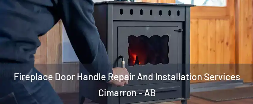  Fireplace Door Handle Repair And Installation Services Cimarron - AB
