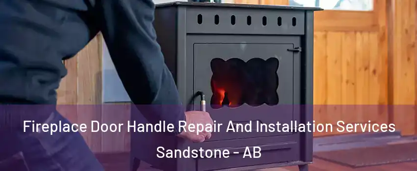  Fireplace Door Handle Repair And Installation Services Sandstone - AB
