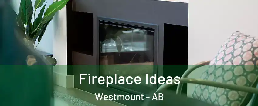  Fireplace Ideas Westmount - AB