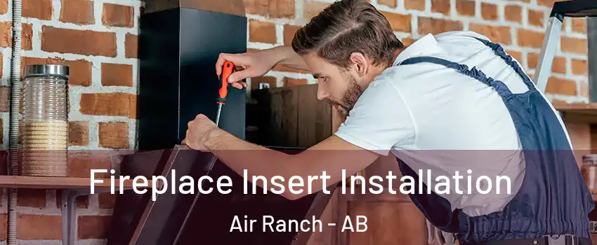  Fireplace Insert Installation Air Ranch - AB