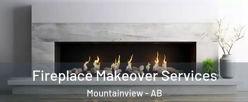 Fireplace Makeover Services Mountainview - AB