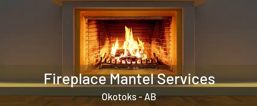  Fireplace Mantel Services Okotoks - AB
