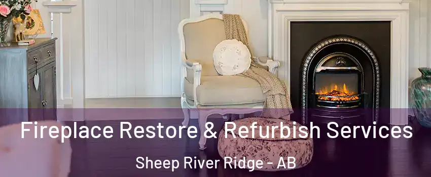  Fireplace Restore & Refurbish Services Sheep River Ridge - AB