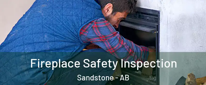 Fireplace Safety Inspection Sandstone - AB