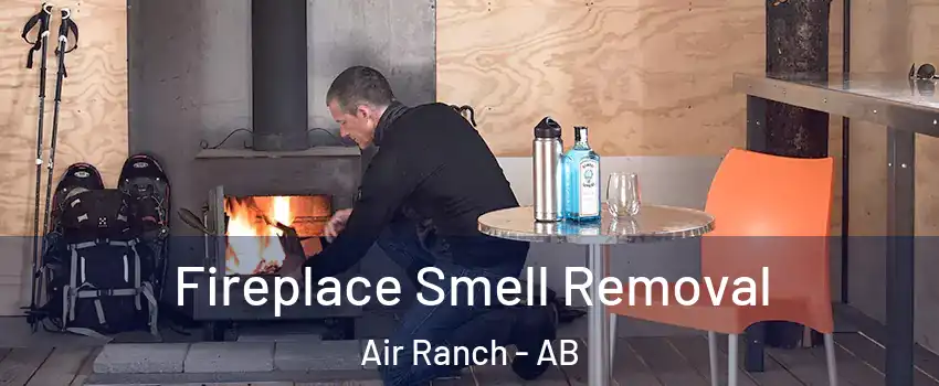  Fireplace Smell Removal Air Ranch - AB