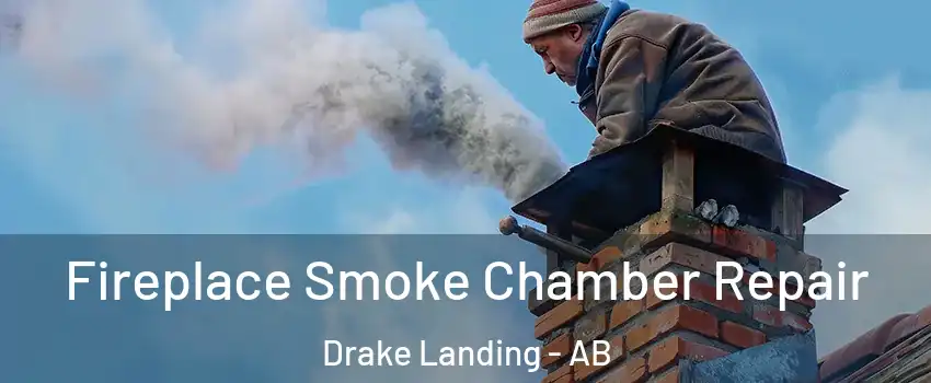  Fireplace Smoke Chamber Repair Drake Landing - AB